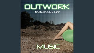Music (Electro Mix) (feat. Mr Gee) - Outwork