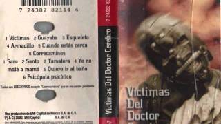 Video thumbnail of "VICTIMAS DEL DOCTOR CEREBRO - TAMALERA"