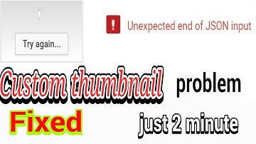 How To Fix Unexpected end of JSON input On YouTube Coustom Thumbnail