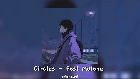 Thumbnail of Circles - Post Malone (sped up+ lyrics)