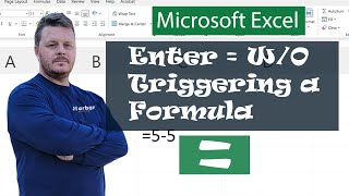 How to Enter the Equal Sign in Excel without Triggering a Formula or Funtion