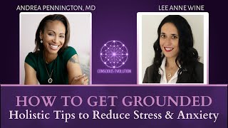 How to Ground Yourself & Reduce Anxiety in the Midst of Chaos