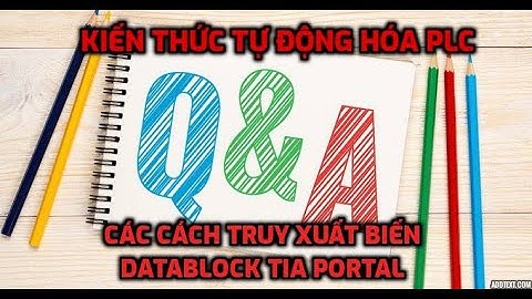 Q&A Số 2: Các cách truy xuất biến trong Datablock Tia Portal