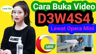 CARA BUKA D3W4S4 DI OPERA MINI TERBARU 2023