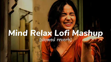 Mind Relax Lofi Mashup | sad song mashup | bollywood songs | alone night -24 mashup | Lofi Pupil