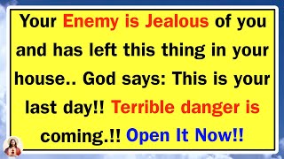 Your enemy is Jealous of you and has left this thing in your house... ✝ Jesus Says  #jesusmessage