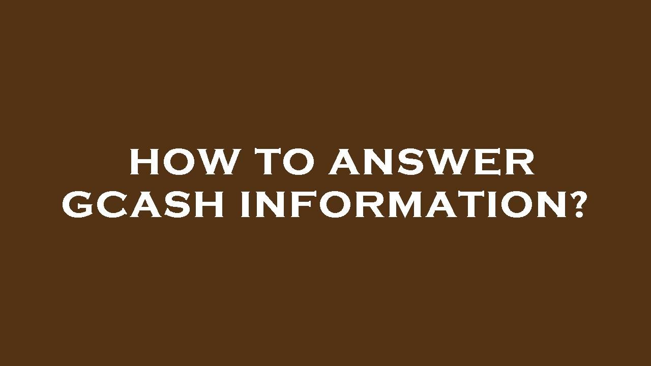 how-to-answer-gcash-information-youtube