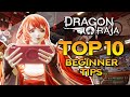 DRAGON RAJA ULTIMATE NEWCOMER GUIDE!! Top 10 Beginner Tips!