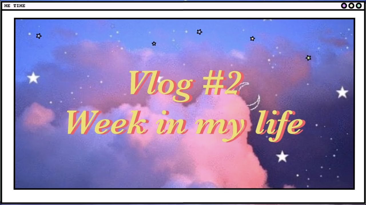 Vlog #2 - Week in my life - YouTube