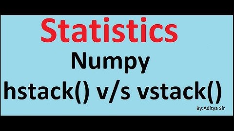 hstack() v/s vstack() functions in Numpy