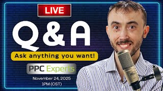 💬 PPC Q&amp;A Live Stream. Ask anything you want! ❓🎯