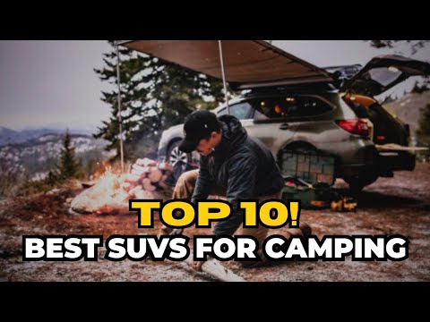 Top 10 SUVs for Camping