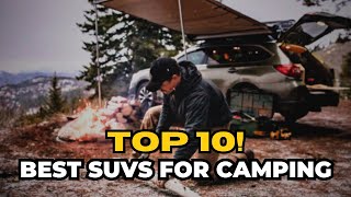 Top 10 SUVs for Camping