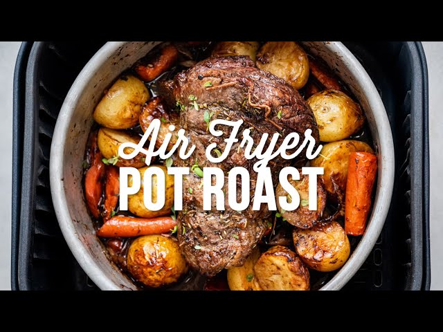 Air Fryer Pot Roast - Bitz & Giggles