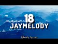 18 SONG JAYMELODY LYRICS BY BAD TV