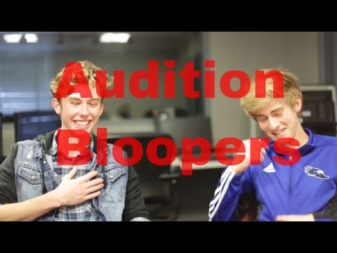 My Audition Bloopers - My Audition Bloopers