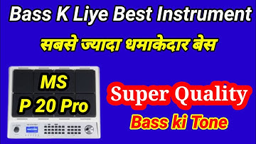 New 2023 Bass  | Best quality Tone | Ms P20 Pro Pad |