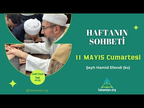 11 MAYIS 2024 - HAFTANIN SOHBETİ