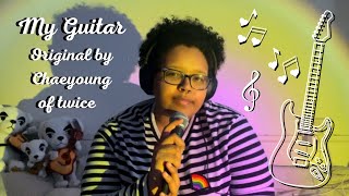 Download Lagu My guitar By Chaeyoung ( English cover ) MP3