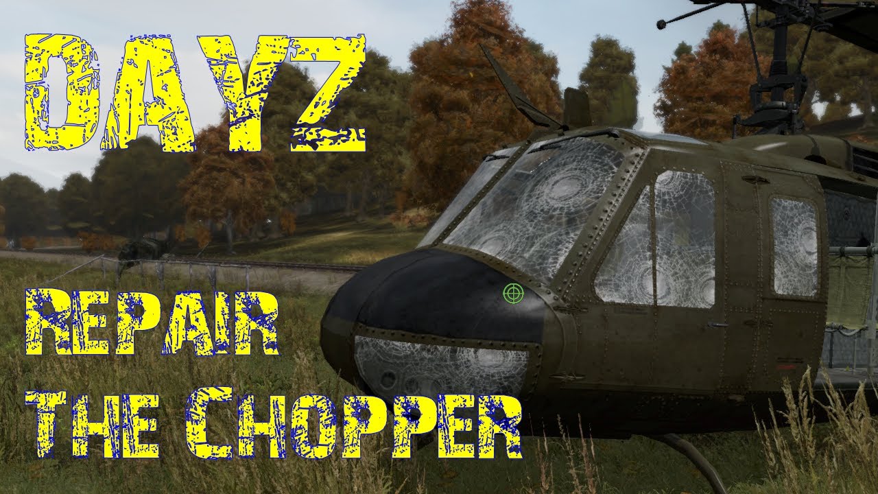 DayZ Mod Repair The Chopper Arma 2 YouTube