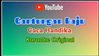 GANTUNGAN_BAJU_CACA_HANDIKA_ KARAOKE_ORIGINAL || @sonykaraokeofficial