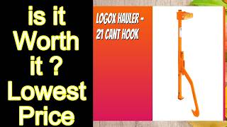 REVIEW LogOX Hauler - 21 Cant Hook Features - Important Information