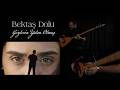 Bektaş Dolu Gözlerin Yalan Olmuş