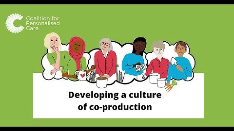 Developing a culture of co-production