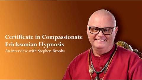 Stephen Brooks talks about his Compassionate Ericksonian Hypnosis Certificate Training