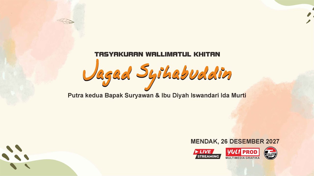 🔴 LIVE TASYAKURAN WALLIMATUL KHITAN JAGAD SYIHABUDDIN ( PUTRA KE-2 BAPAK SURYAWAN - IBU IDA )