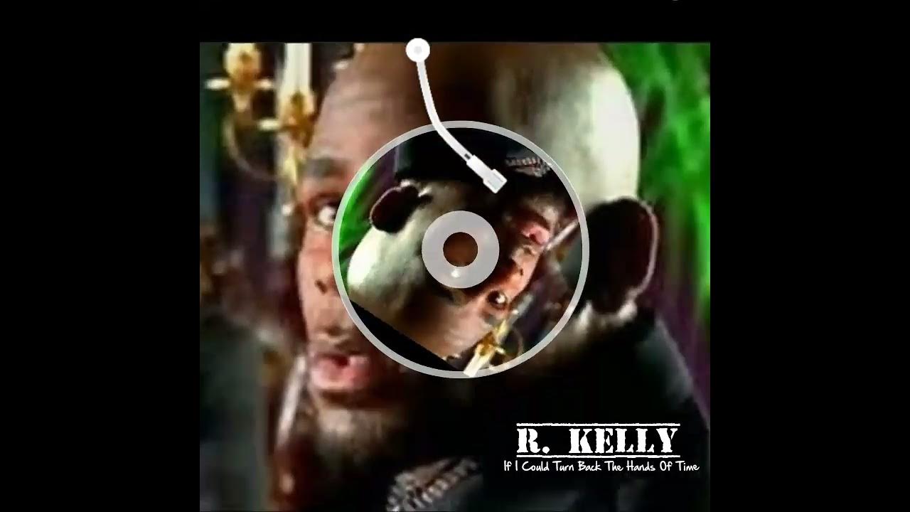 R. kelly If I Could Turn Back The Hands Of Time (audio) rkelly love nostalgia oldschool