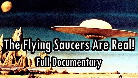 Flying Saucers are Real! - Full Rare UFO Documentary