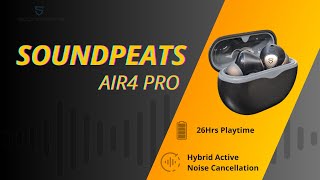 Soundpeats Air4 Pro: Lossless Audio? YES! (Unboxing)