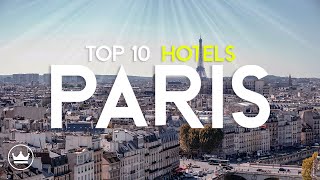 The Top 10 BEST Hotels in Paris, France (2024)