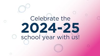 Celebrate the 2024-25 school year with us!