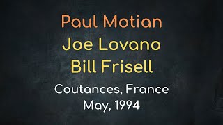 Paul Motian trio w/Joe Lovano &amp; Bill Frisell – Coutances, May 1994