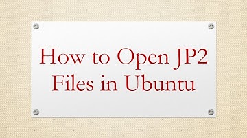 How to Open JP2 Files in Ubuntu
