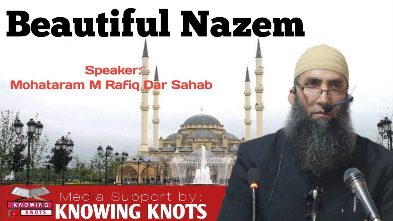 Beautiful Nazem by Mohataram M Rafiq Dar Sahab|knowing Knots Production ...