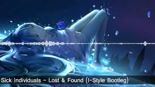 [Hardstyle] Sick Individuals - Lost & Found (I-Style Bootleg) Resimi