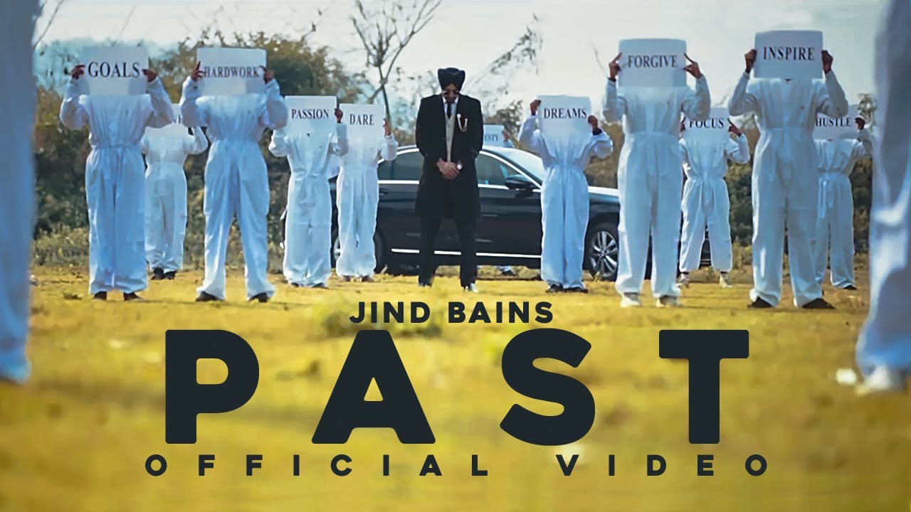 Past (Official Video) Jind Bains | Latest Punjabi Song 2022 | New Songs 2022