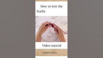 How To Knit The Feather And Fan Stitch Video Tutorial