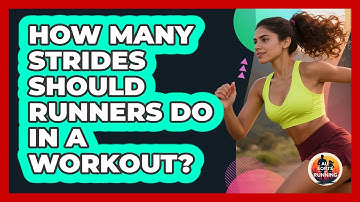 How Many Strides Should Runners Do In A Workout? - All Sorts Of Running