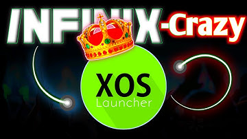 XOS Launcher infinix add -Crazy Features
