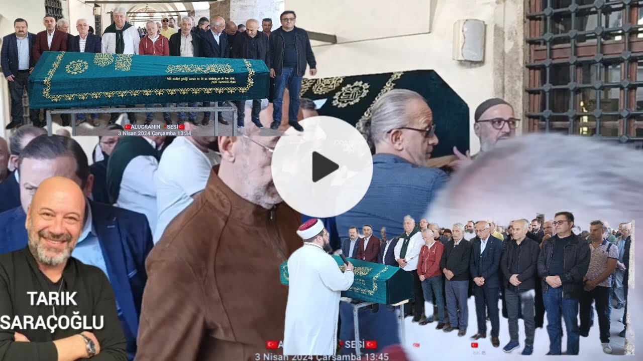 Allah Rahmet Eylesin Mekani Cennet Olsun Deutsch TARIK SARAÇOĞLU CENAZESİ. ALLAH RAHMET EYLESİN MEKANI CENNET OLSUN