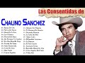 Chalino Sanchez Éxitos Sus Mejores Corridos - Chalino Sanchez Puras Romanticas Éxitos Mix