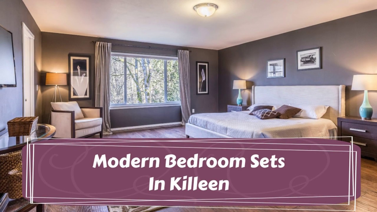 Modern Bedroom Sets In Killeen YouTube