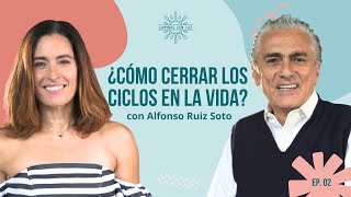 ¿Cómo CERRAR CICLOS en mi VIDA? 🔁 | Dr. Alfonso Ruíz Soto y LuzMa Zetina