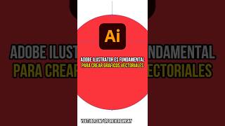 ¿Qué es Adobe Illustrator? ‌#adobeillustrator #illustrator #vectores #graficos#adobesoftware #shorts