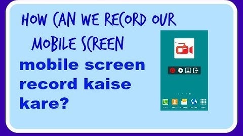 how to record android mobile screen.no root required. hindi video