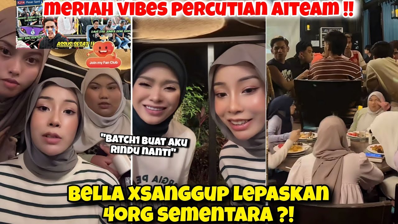 Meriah Bonding Percutian Aiteam !! Bella TakSanggup Lepaskan 4org Sementara ?!